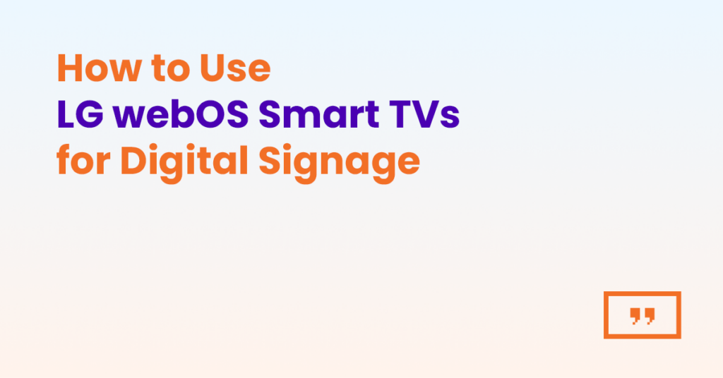how to use webOS smart tvs for digital signage