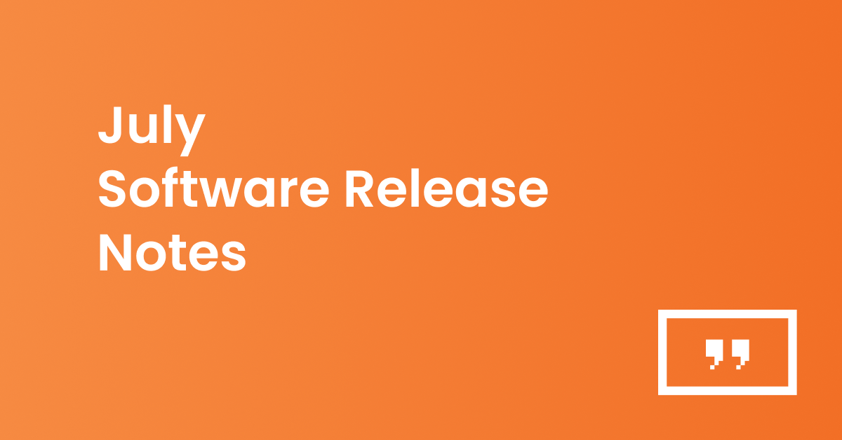July release notes